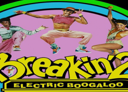 BREAKIN’ 2: Electric Boogaloo (1985)