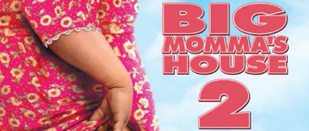 BIG MOMMA’S HOUSE 2 (2006)