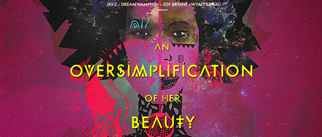 AN OVERSIMPLIFICATION OF HER BEAUTY (2012)