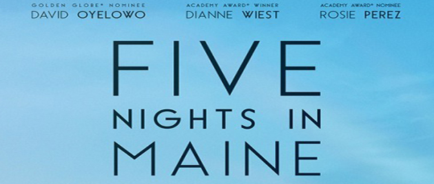 FIVE NIGHTS IN MAINE (2015)