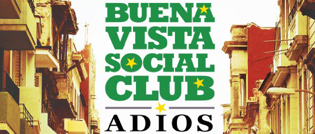 BUENA VISTA SOCIAL CLUB: Adios (2017)