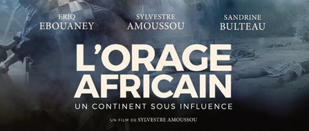L’ORAGE AFRICAIN: un continent sous influence (2017)