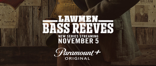 LAWMEN: Bass Reeves (2023)