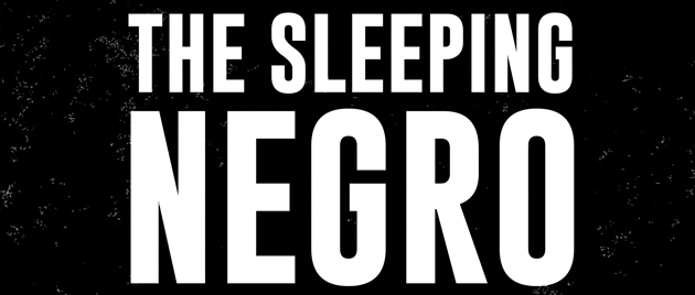 THE SLEEPING NEGRO (2021)