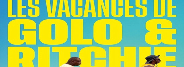 LES VACANCES DE GOLO & RITCHIE (2026)