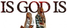 Is God Is (2026)
